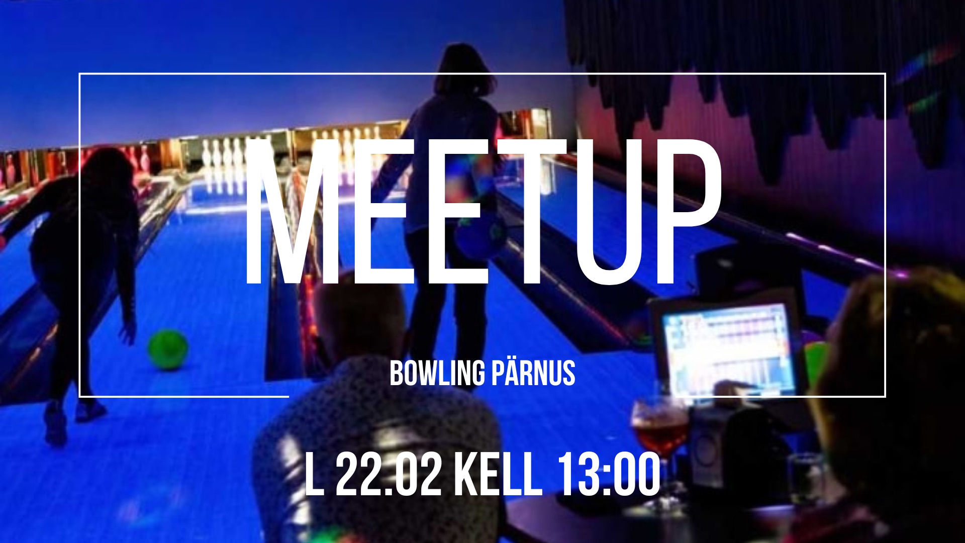 Pärnu ja bowling 🎳