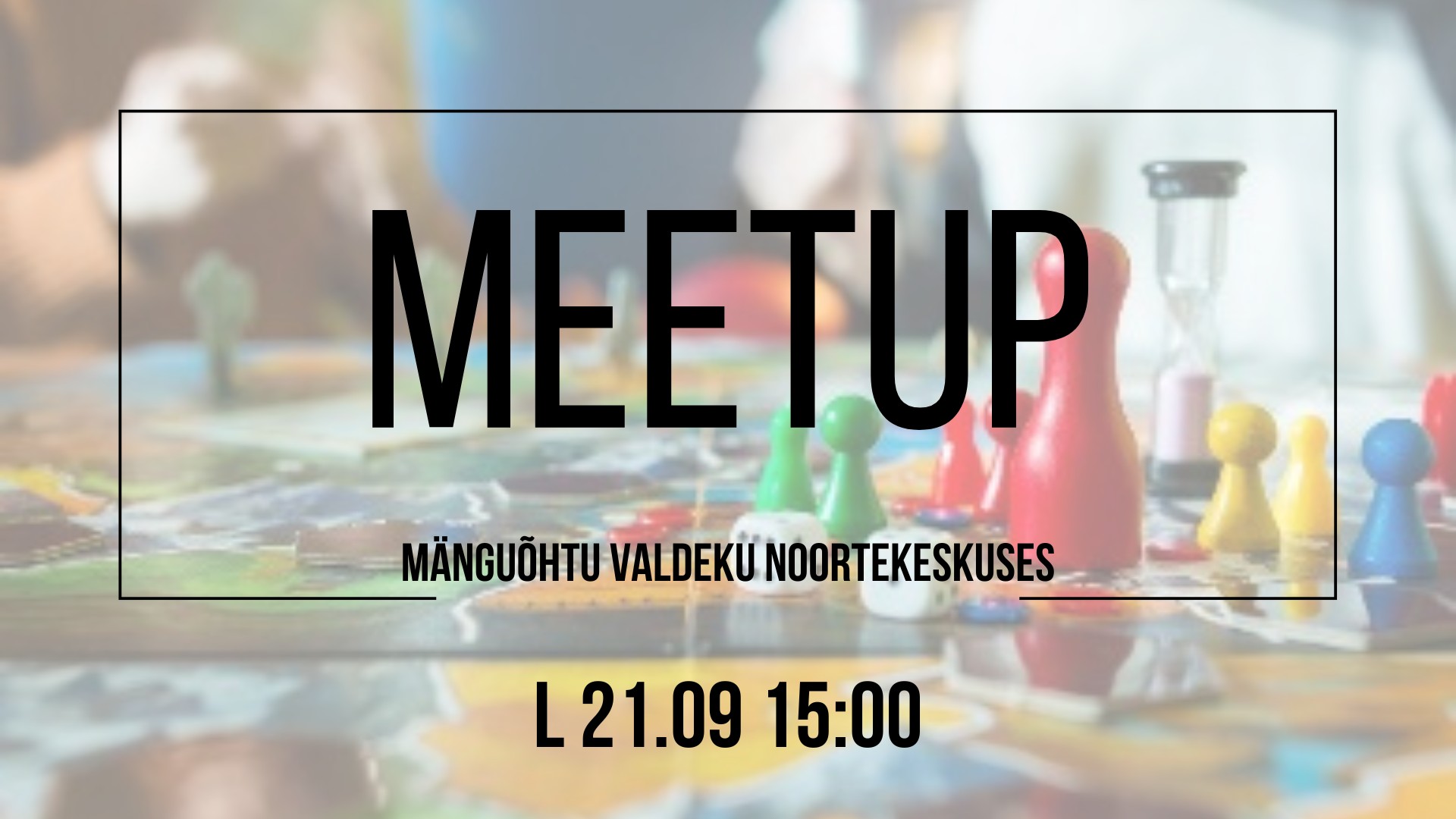 Septembri meetup: mänguõhtu Valdeku noortekeskuses 🎲